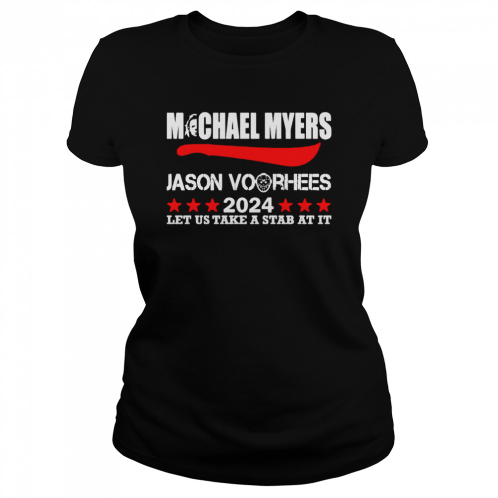 Michael Myers Jason Voorhees 2024 let us take a stab at it shirt Classic Women's T-shirt