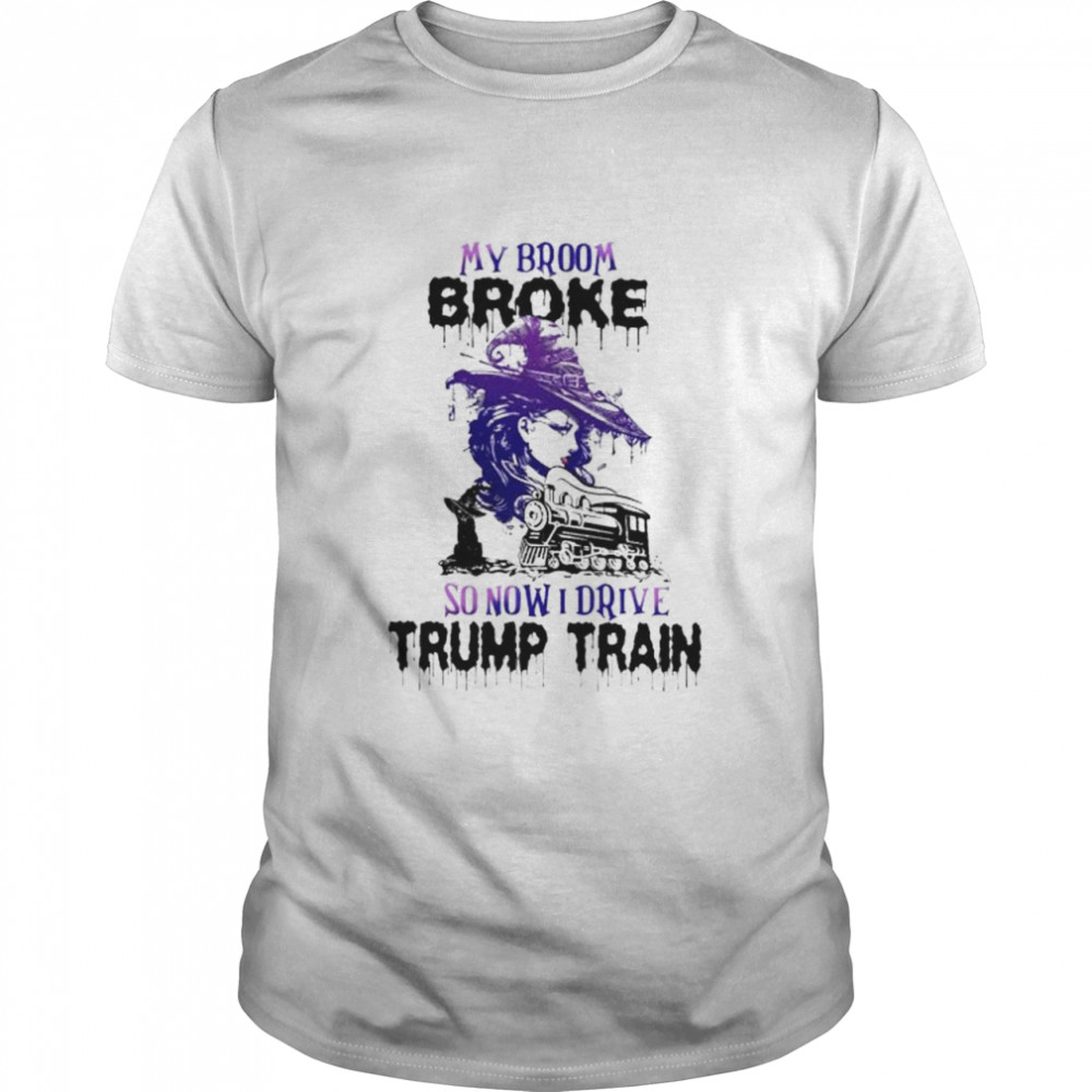 Witch my broom broke so now I drive Trump train shirt Classic Men's T-shirt