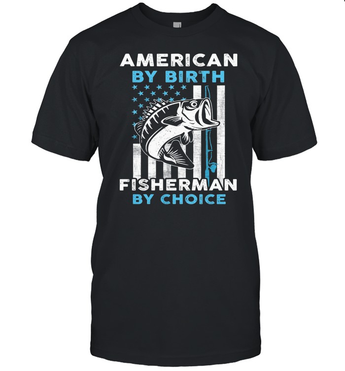 American By Birth Fisherman By Choice American Flag shirt Classic Men's T-shirt