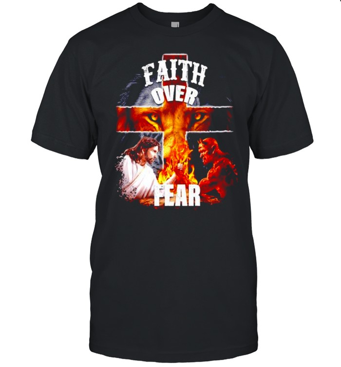 Faith over fear Jesus and Satan shirt