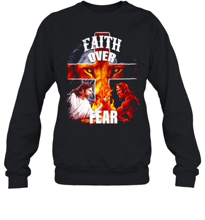 Faith over fear Jesus and Satan shirt Unisex Sweatshirt