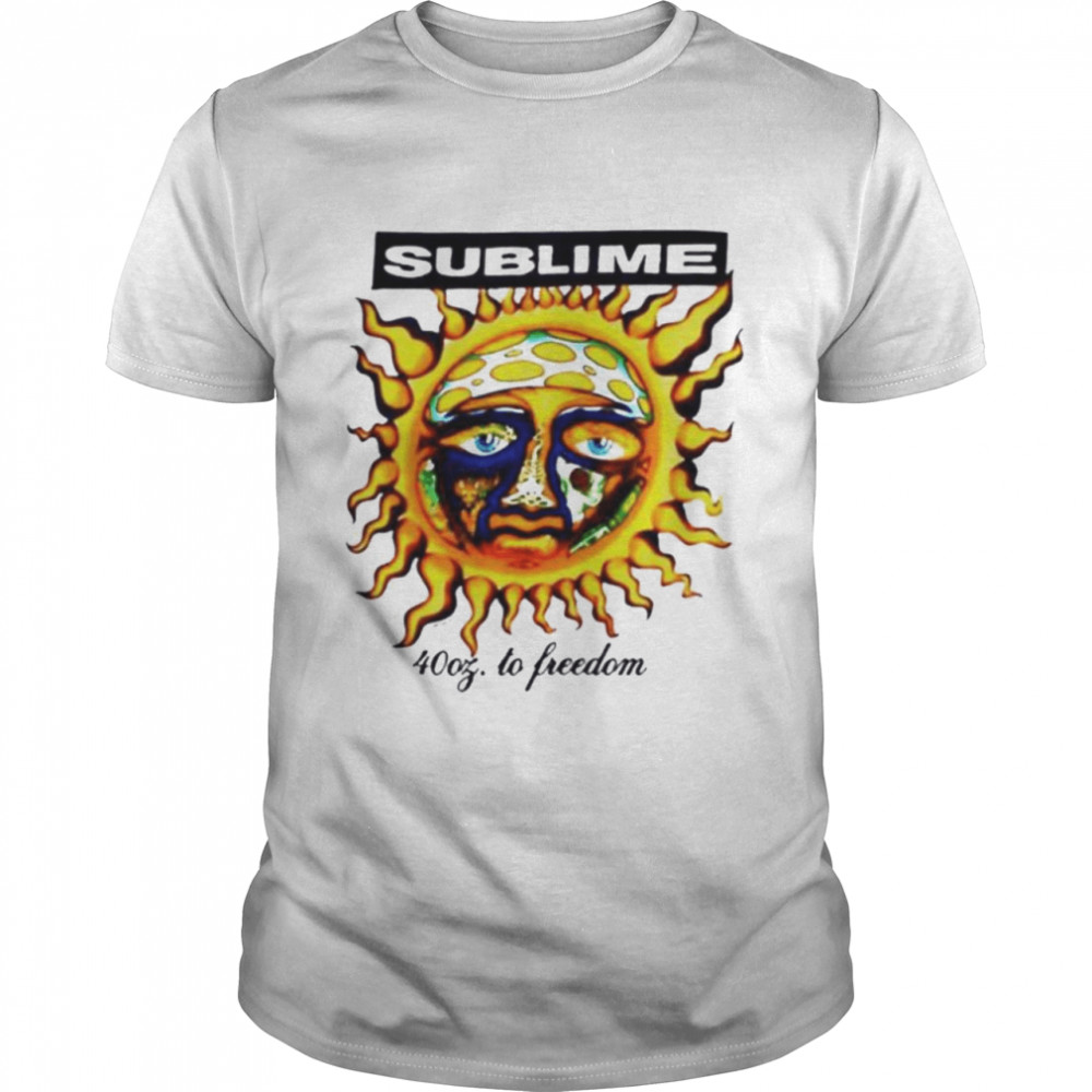 Sun sublime 40oz to freedom shirt