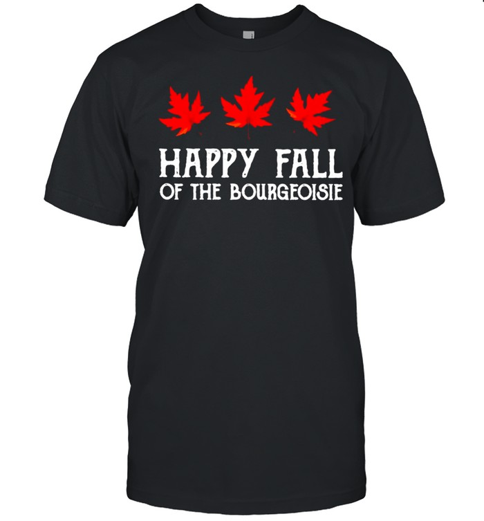 Autumn happy fall of the bourgeoisie shirt Classic Men's T-shirt