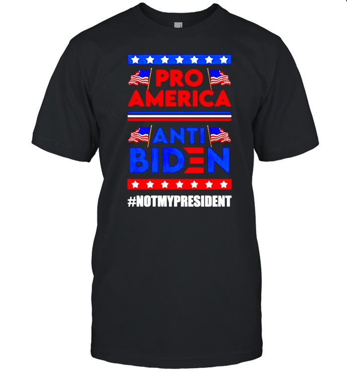 Pro American anti Biden not my president shirt