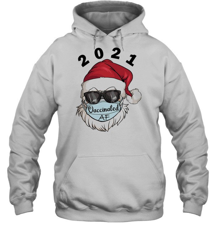 2021 Christmas Santa Claus Vaccinated AF xmas shirt Unisex Hoodie