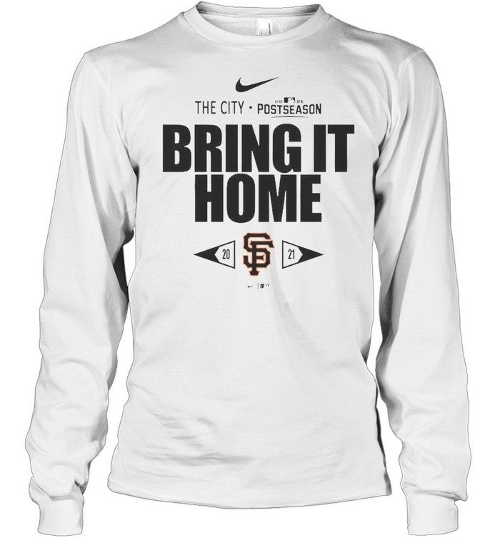 San Francisco Giants Bring It Home 2021 Postseason  Long Sleeved T-shirt