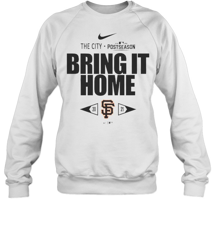 San Francisco Giants Bring It Home 2021 Postseason  Unisex Sweatshirt