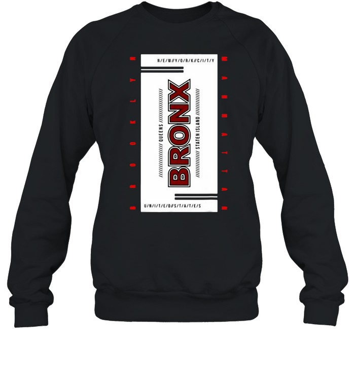 The Bronx Tee s I Love Bronx The Bronx New York City T-shirt Unisex Sweatshirt