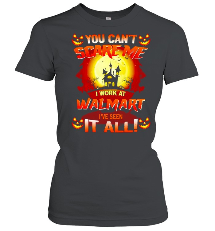 You can’t scare me I work at Stater Bros I’ve seen it all Halloween shirt Classic Women's T-shirt