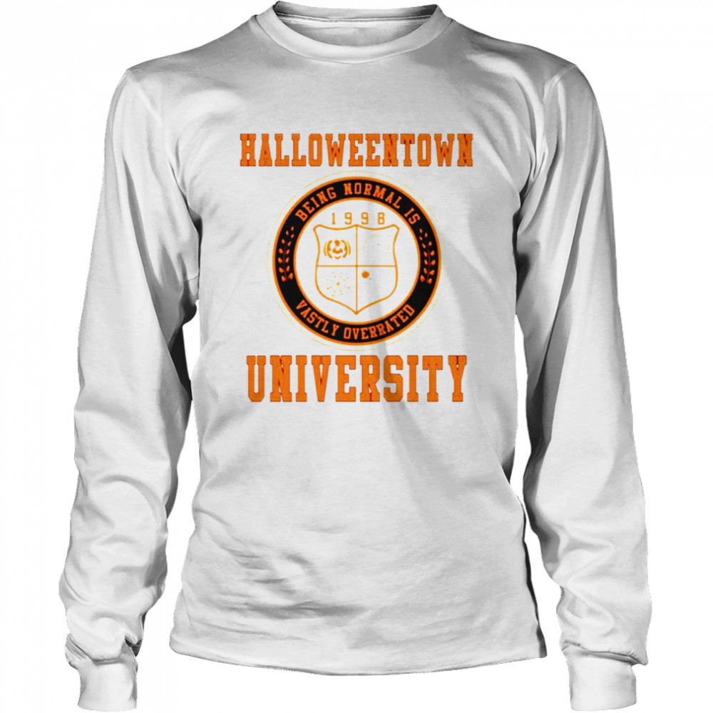 Halloweentown university being normal is Vastly Overrated T-shirt Long Sleeved T-shirt