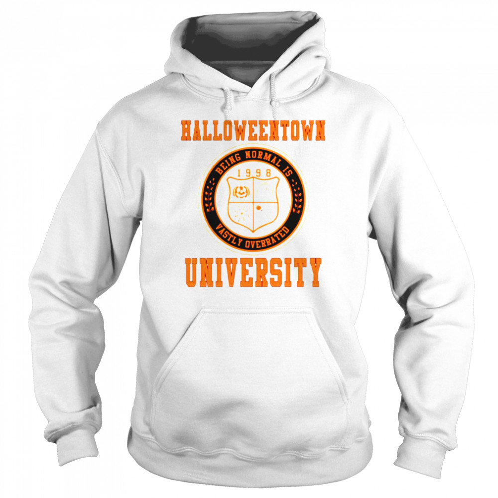 Halloweentown university being normal is Vastly Overrated T-shirt Unisex Hoodie