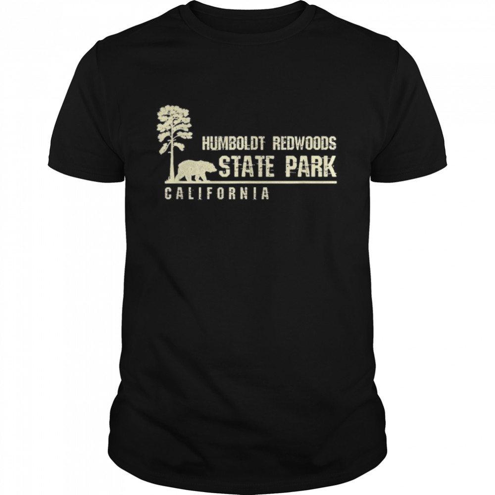 California Souvenir Geschenk für Humboldt Redwoods State Park Shirt