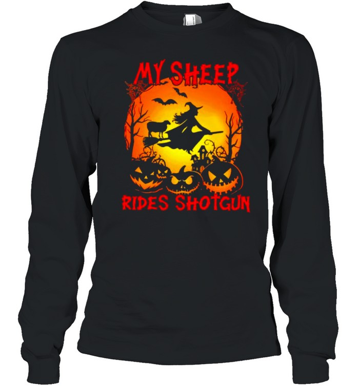Witch my sheep rides shotgun Halloween shirt Long Sleeved T-shirt