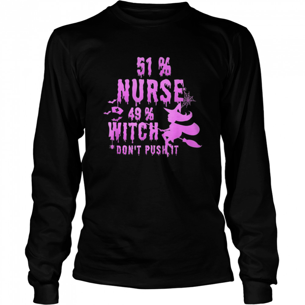 51 Nurse 49 Witch Halloween Nurse Life Nurse Family shirt Long Sleeved T-shirt