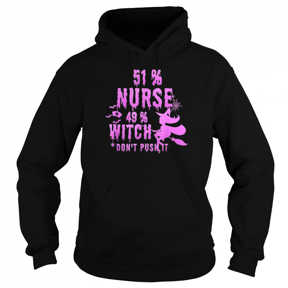 51 Nurse 49 Witch Halloween Nurse Life Nurse Family shirt Unisex Hoodie