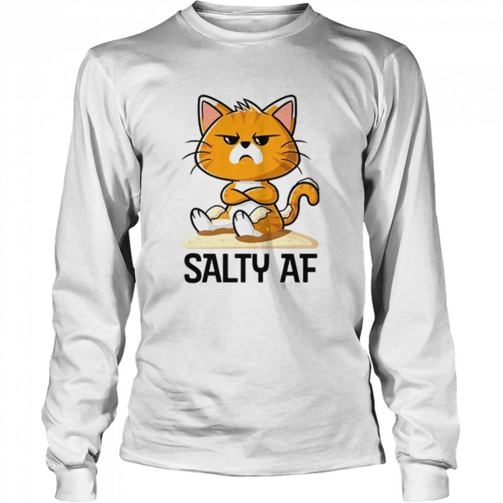 Cat Salty Af  Long Sleeved T-shirt