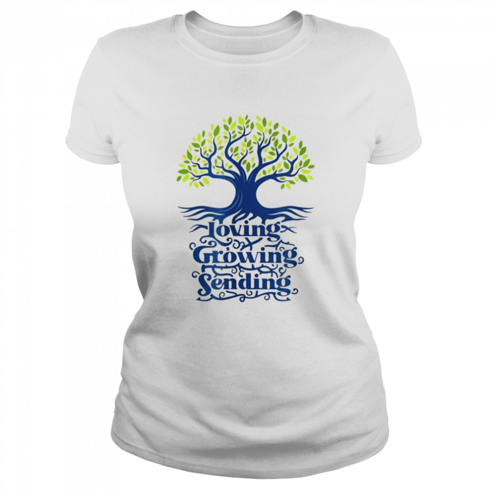 Loving, Growing, Sending Classic Women's T-shirt