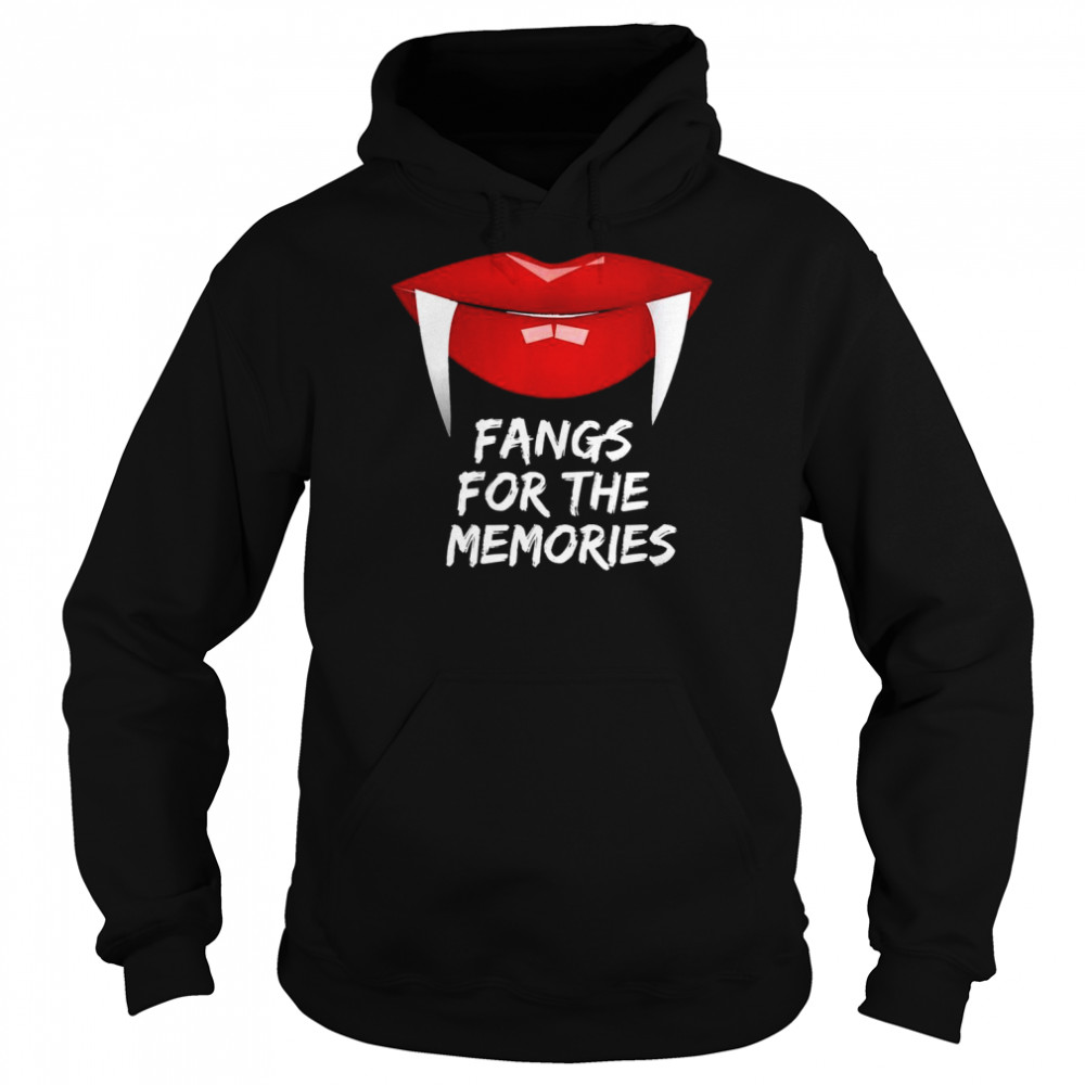 Scary halloween quote fangs for the memories  Unisex Hoodie