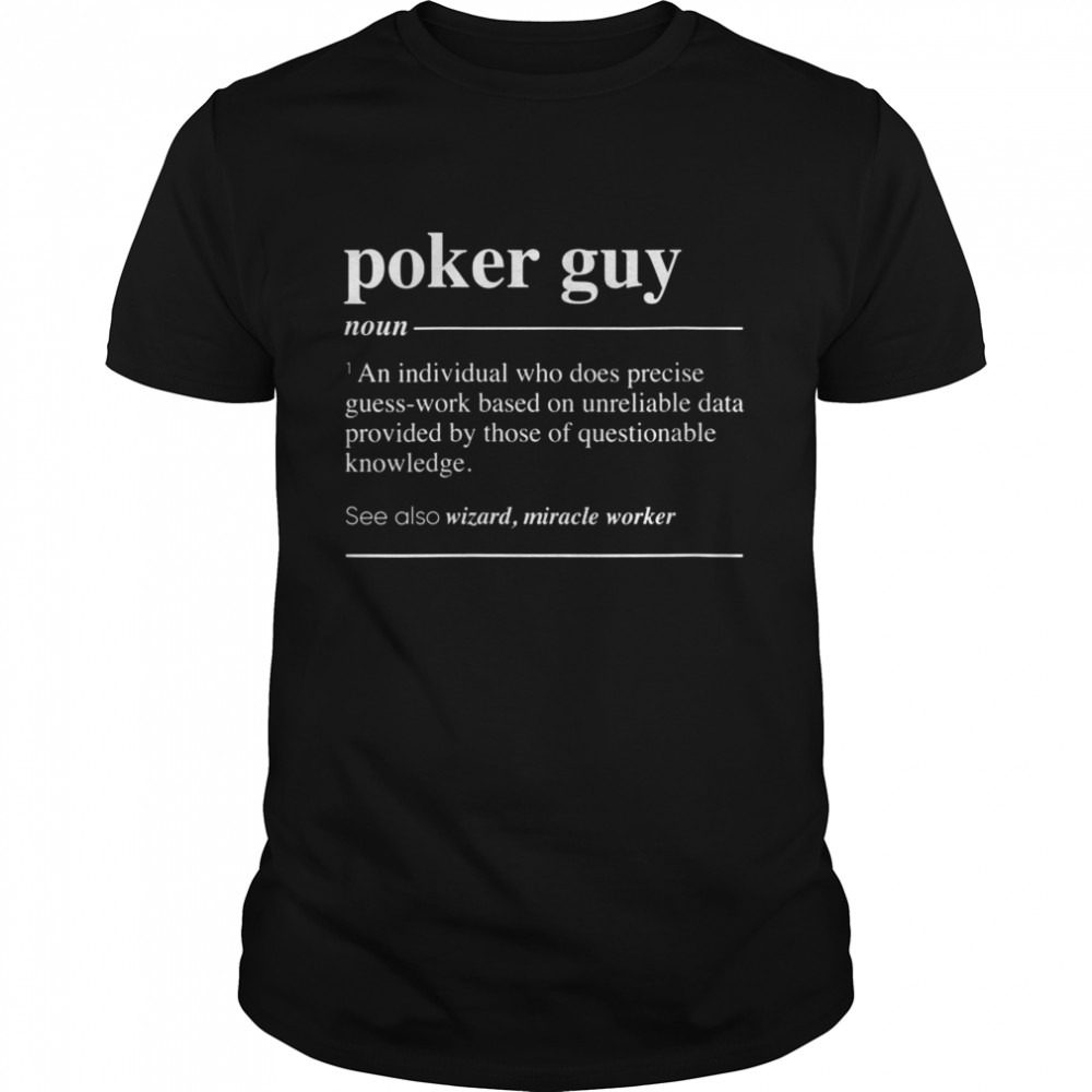 Poker Guy Definition Noun  Classic Men's T-shirt