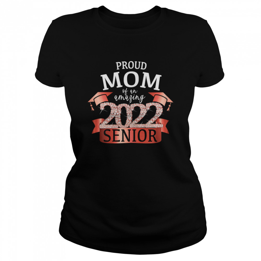 Womens Proud Mom of a 2022 Senior I School Color Red Party Decor T- Classic Women's T-shirt