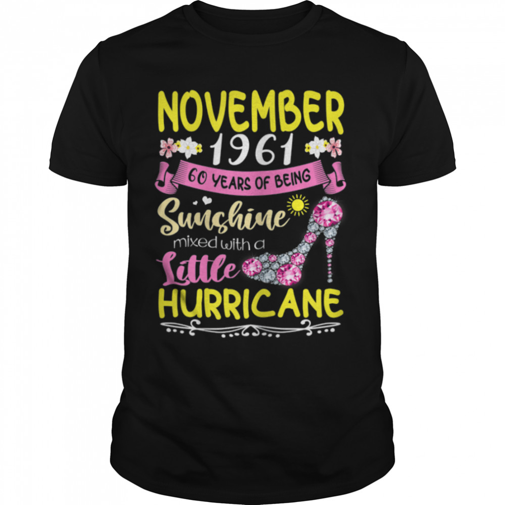 November Girls 1961  60 Years Old Awesome since 1961 T- B09K1LWMCC Classic Men's T-shirt