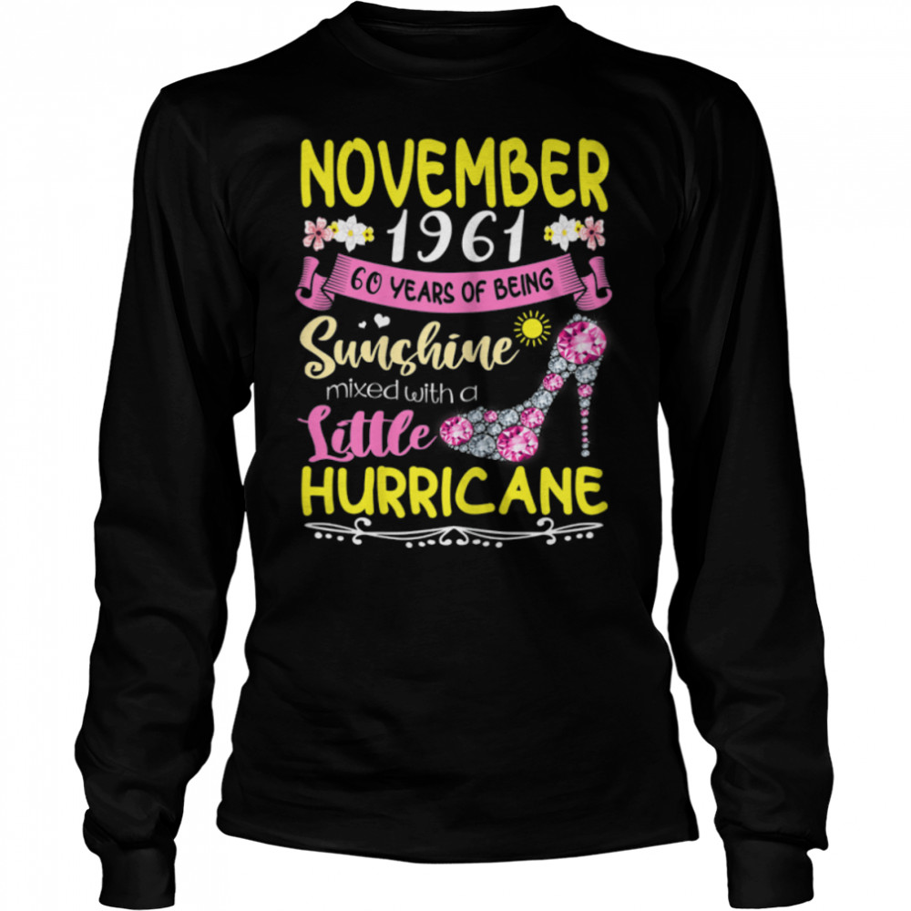 November Girls 1961  60 Years Old Awesome since 1961 T- B09K1LWMCC Long Sleeved T-shirt