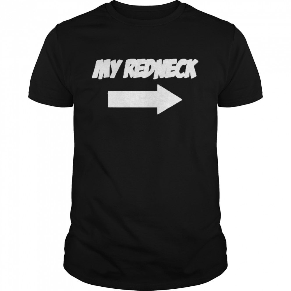 My Redneck Shirt