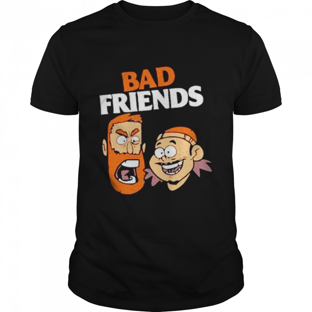 Best bad Friends shirt