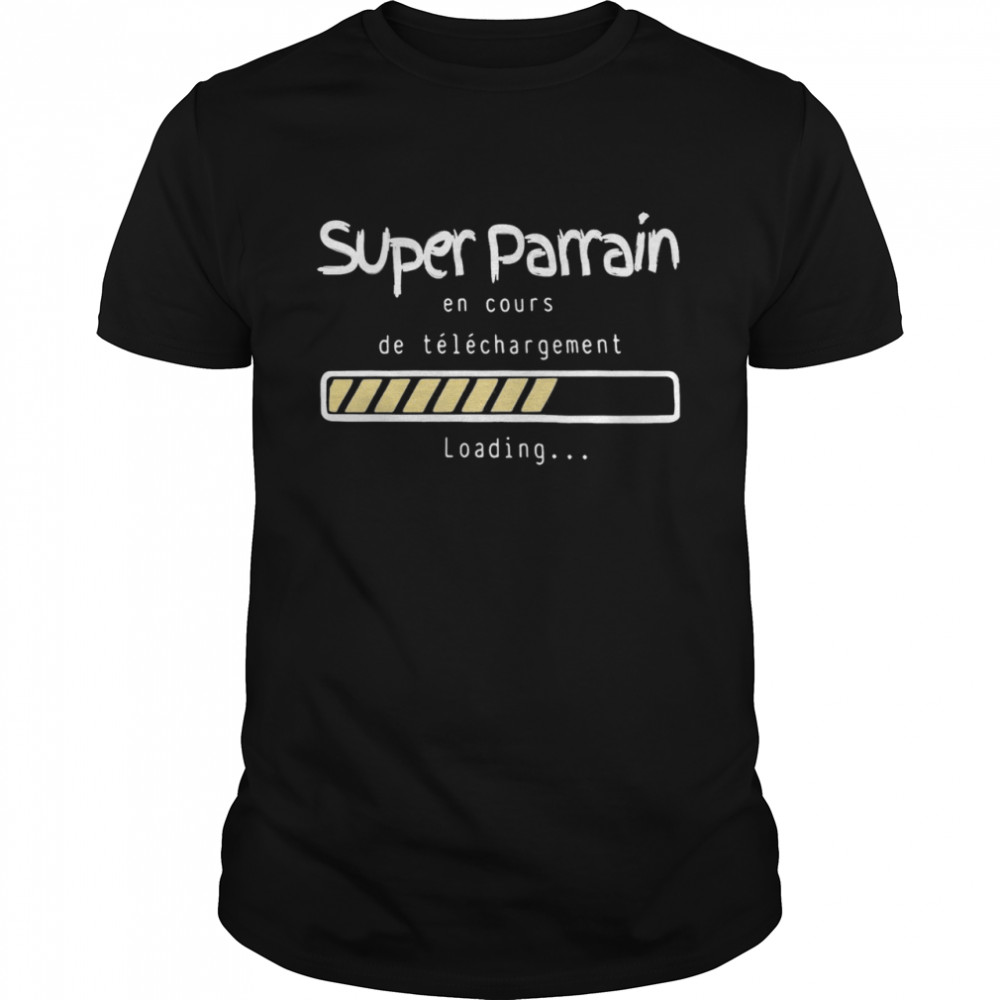 Super Parrain En Cours De Telechargement Loading T-Shirt