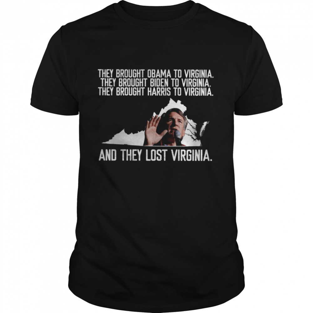 They brought obama to virginia they brought biden to virginia they brought harris to virginia shirt Classic Men's T-shirt