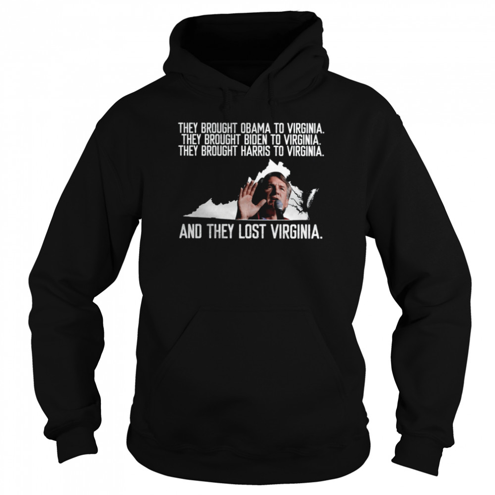They brought obama to virginia they brought biden to virginia they brought harris to virginia shirt Unisex Hoodie