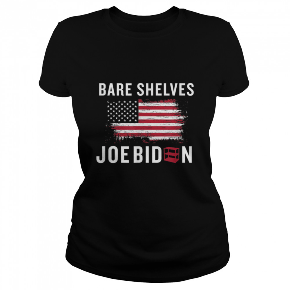 Bare Shelves Biden American Flag Funny Meme T- T- B09JP9FGBD Classic Women's T-shirt