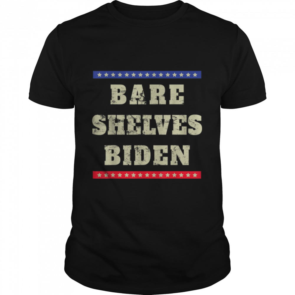 Bare Shelves Biden Funny Meme USAmerica Flag T-Shirt B09JPFCSBV