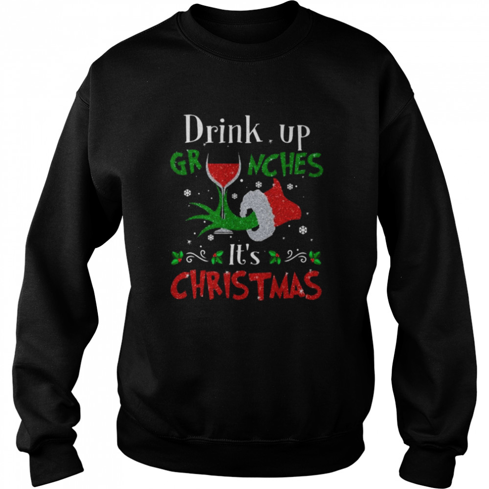 The Grinch hand drink grinches it’s Christmas shirt Unisex Sweatshirt