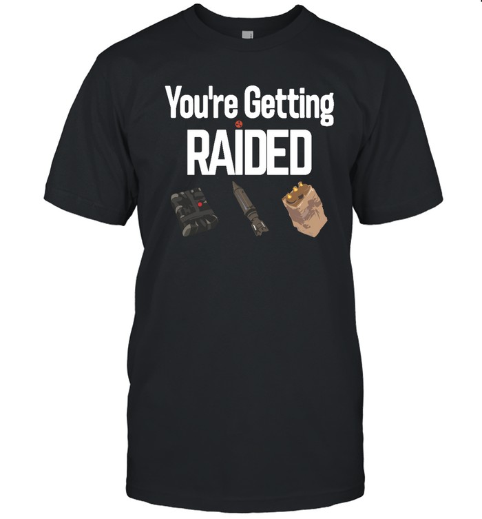 Rust Merch Youre Getting Raided T s Classic Men's T-shirt