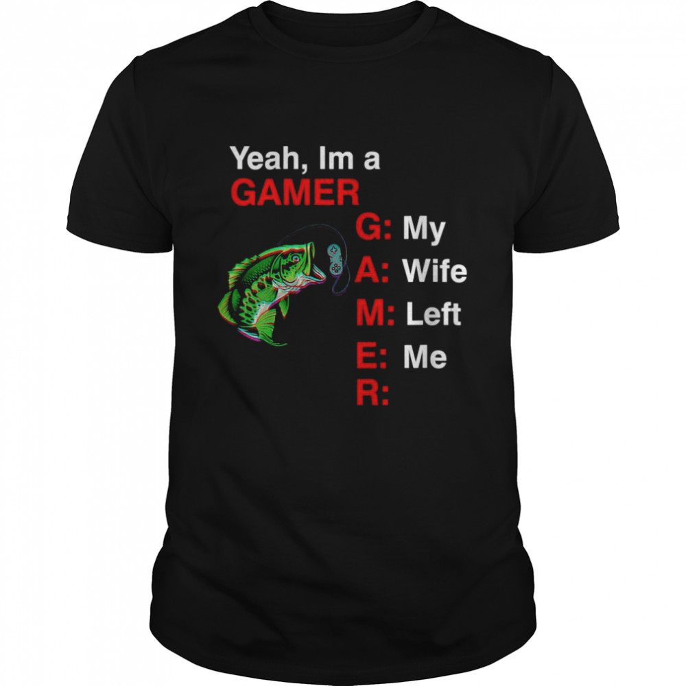 Gamer My Wife Left Me  Meme  Classic Men's T-shirt