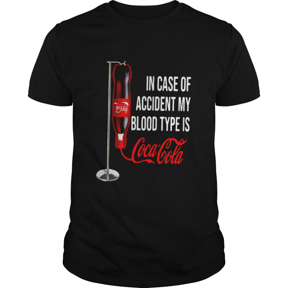 In case of accident my blood type is Coca Cola  Classic Men's T-shirt