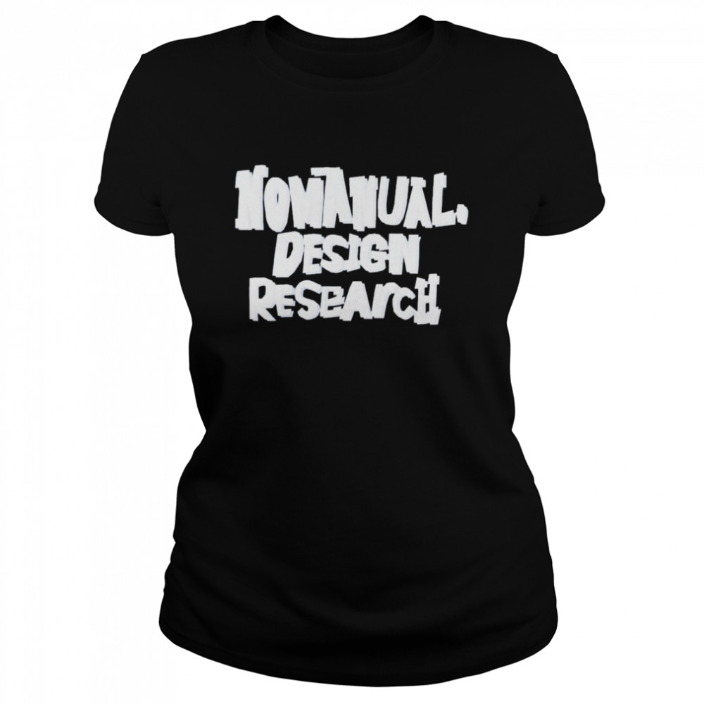 Nomanual design research shirt Classic Women's T-shirt