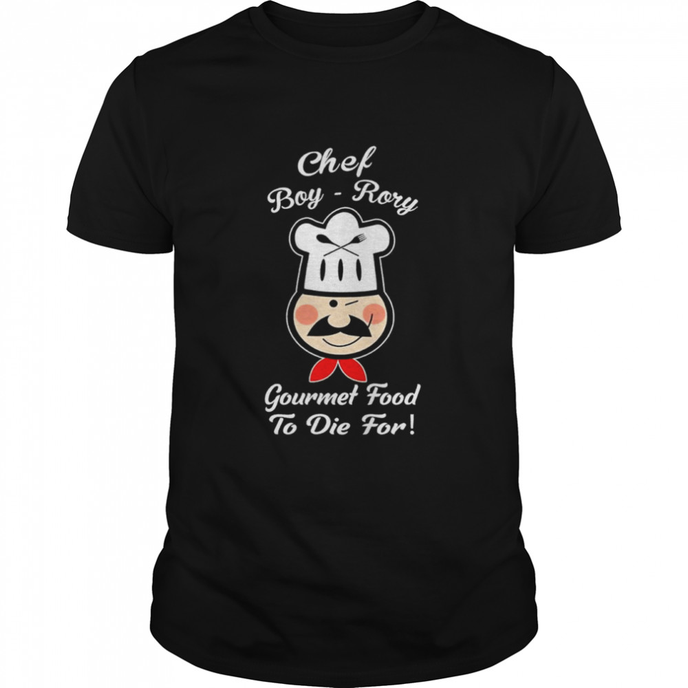 Chef Boy Rory Gourmet food to die for shirt Classic Men's T-shirt