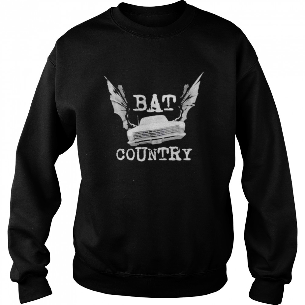 Bat Counrty Car shirt Unisex Sweatshirt