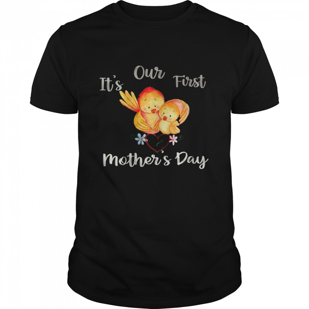 Mom & Baby Bird Matching Outfit Our 1st First Mothers Day Shirt