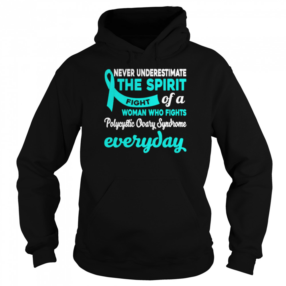 Never underestimate the spirit fight of a woman fights polycystic ovary syndrome shirt Unisex Hoodie