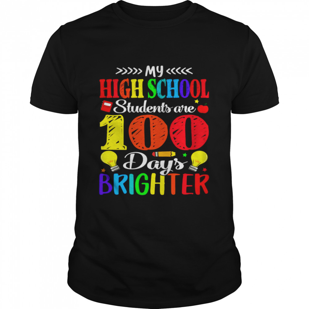 My High School Students Are 100 Days Brighter  Classic Men's T-shirt