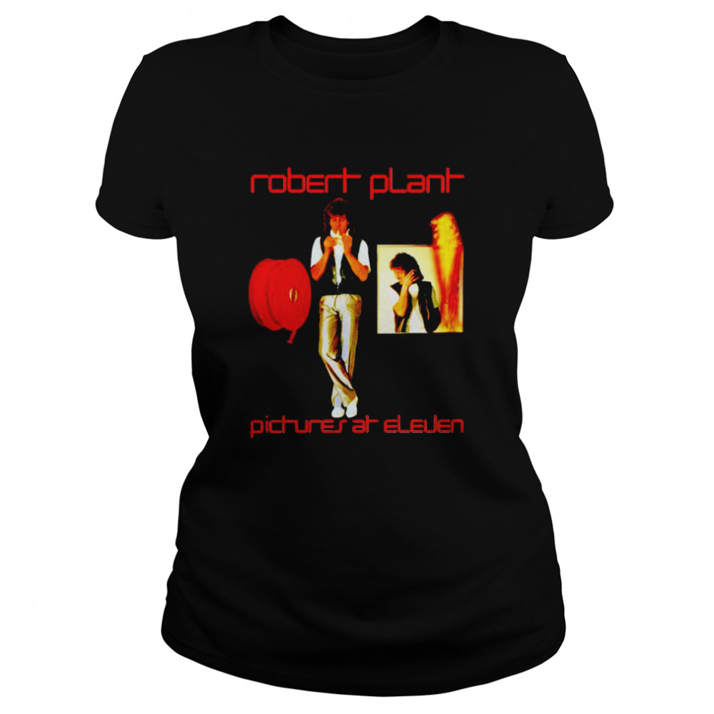 Robert plant pictures at eleven shirt Classic Women's T-shirt
