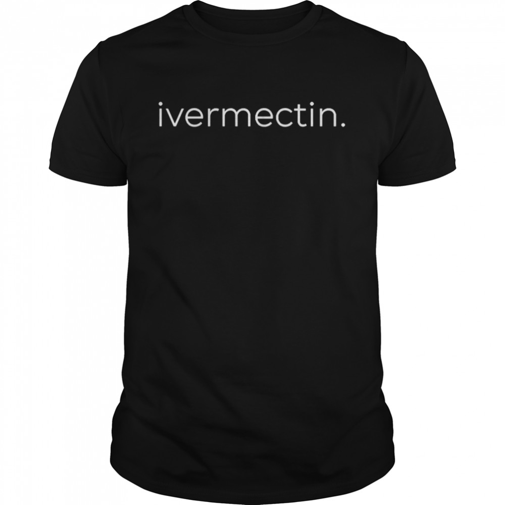 Eugene Ivermectin Shirt