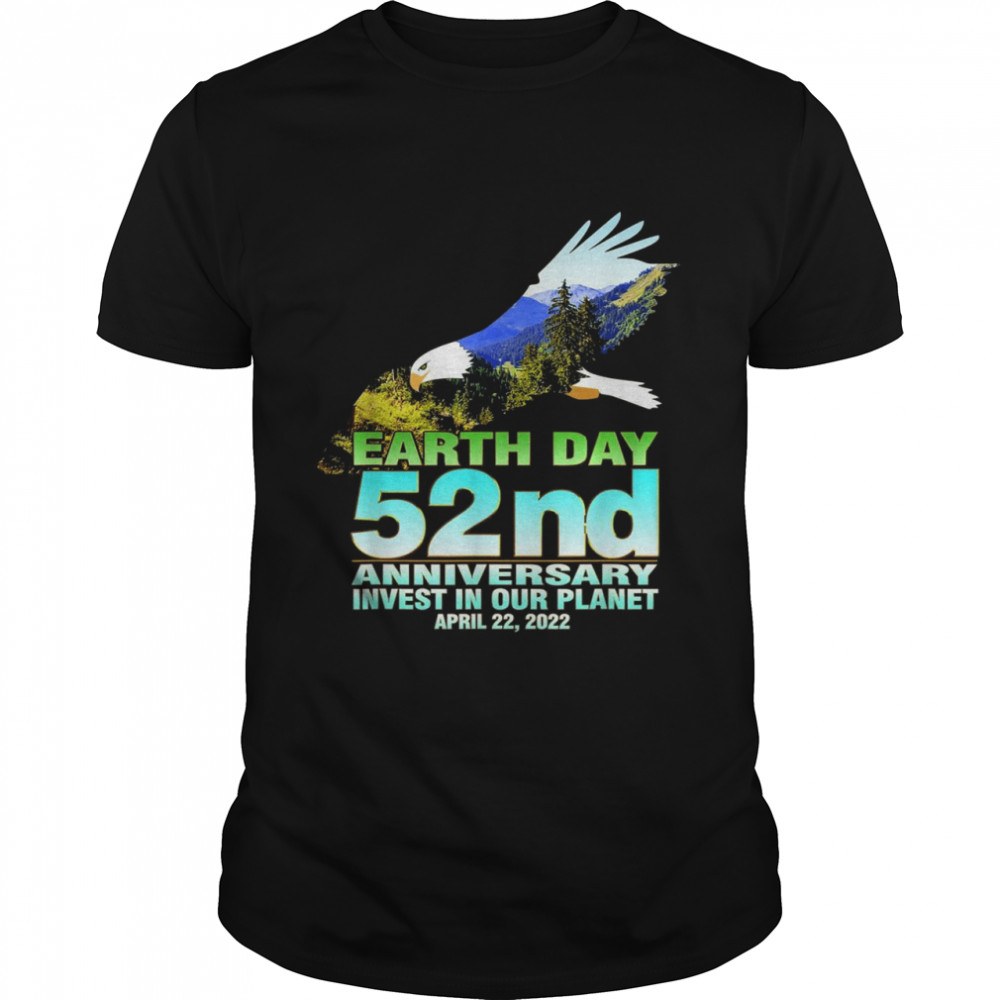 Invest in our Planet Earth Day 2022 Shirt