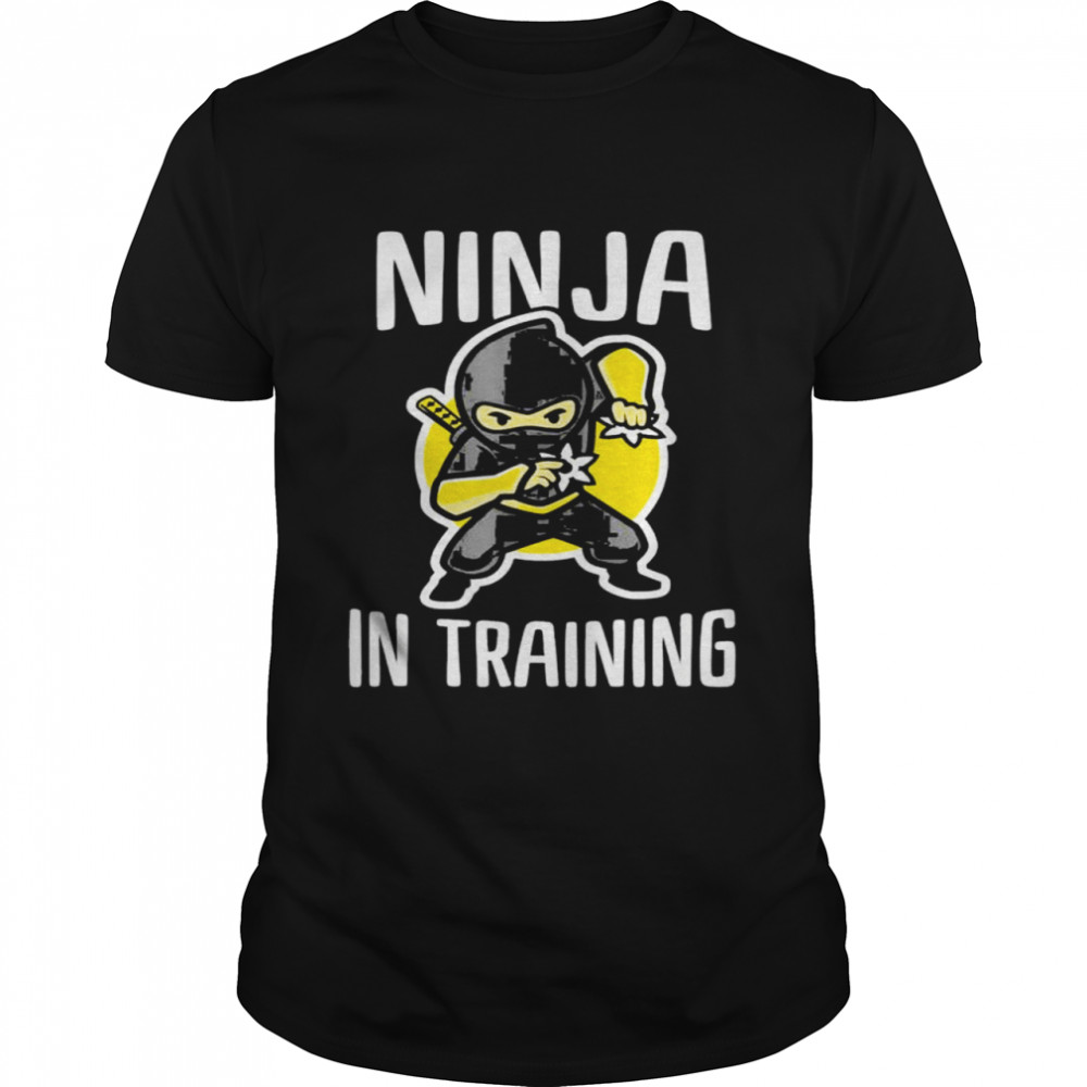 Ninja In Training Cool Ninja shirt