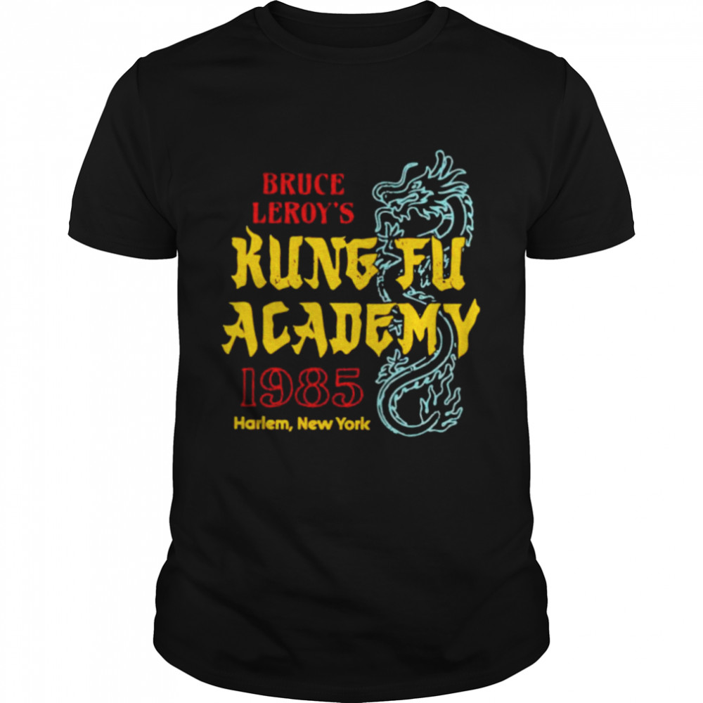 Bruce Leroy’s Kung Fu Academy shirt