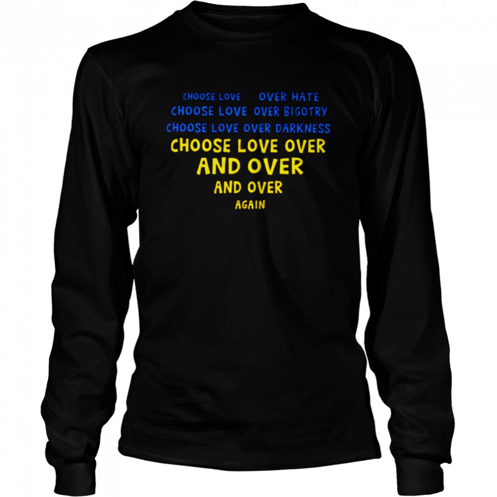 Ukraine choose love over hate shirt Long Sleeved T-shirt