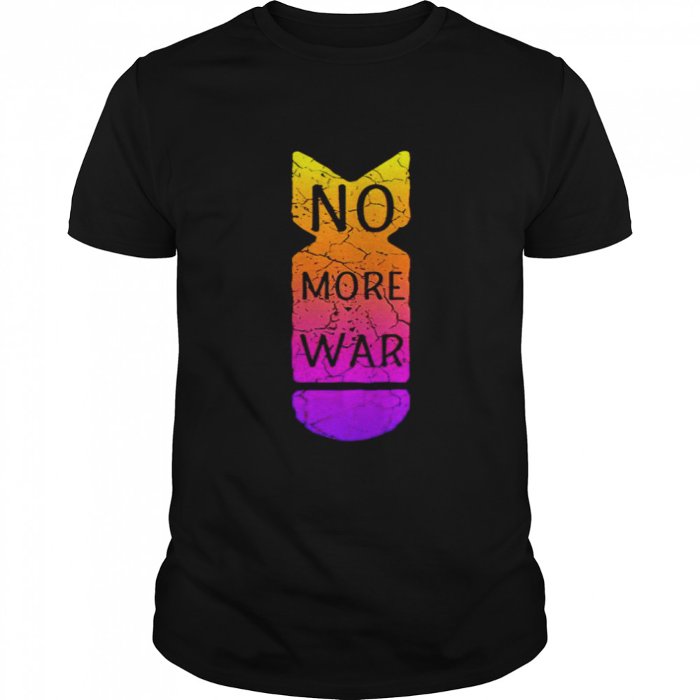 Bomb no more war retro shirt